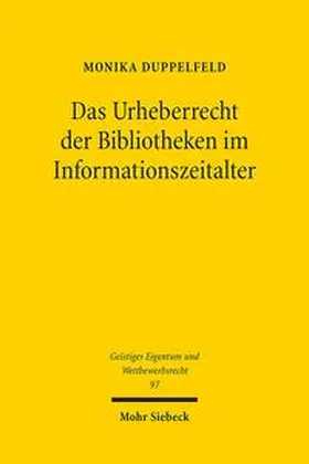 Duppelfeld |  Das Urheberrecht der Bibliotheken im Informationszeitalter | Buch |  Sack Fachmedien