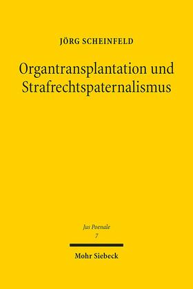 Scheinfeld |  Organtransplantation und Strafrechtspaternalismus | eBook | Sack Fachmedien
