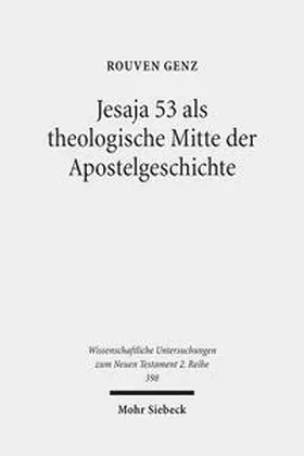 Genz |  Jesaja 53 als theologische Mitte der Apostelgeschichte | Buch |  Sack Fachmedien