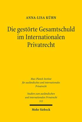 Kühn | Die gestörte Gesamtschuld im Internationalen Privatrecht | Buch | 978-3-16-153410-2 | sack.de