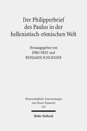 Frey / Schliesser |  Der Philipperbrief des Paulus in der hellenistisch-römischen Welt | eBook | Sack Fachmedien