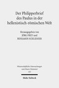 Frey / Schliesser |  Der Philipperbrief des Paulus in der hellenistisch-römischen Welt | eBook | Sack Fachmedien