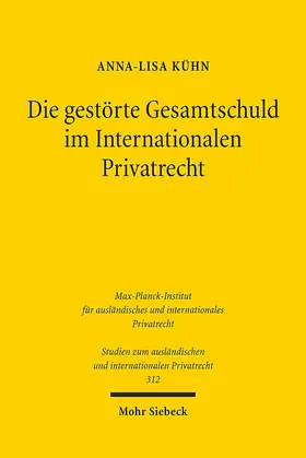 Kühn |  Die gestörte Gesamtschuld im Internationalen Privatrecht | eBook | Sack Fachmedien