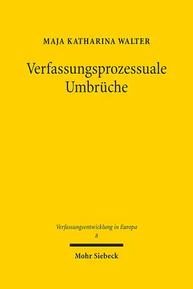 Walter |  Verfassungsprozessuale Umbrüche | Buch |  Sack Fachmedien