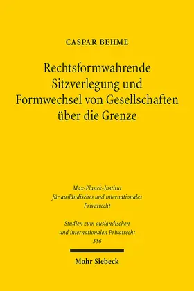 Behme |  Rechtsformwahrende Sitzverlegung und Formwechsel von Gesellschaften über die Grenze | Buch |  Sack Fachmedien