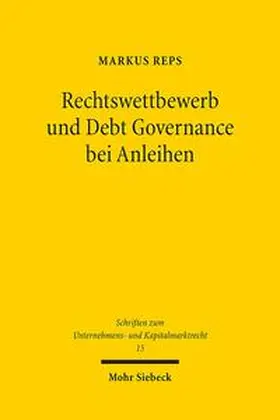 Reps | Rechtswettbewerb und Debt Governance bei Anleihen | Buch | 978-3-16-153474-4 | sack.de