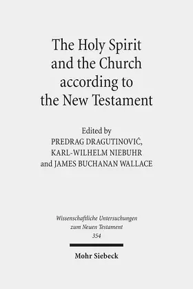 Dragutinovic / Niebuhr / Dragutinovic |  The Holy Spirit and the Church according to the New Testament | Buch |  Sack Fachmedien