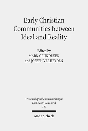 Grundeken / Verheyden |  Early Christian Communities Between Ideal and Reality | eBook | Sack Fachmedien