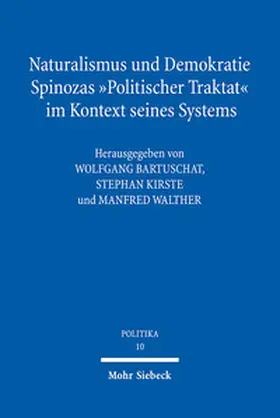 Bartuschat / Kirste / Walther |  Naturalismus und Demokratie. Spinozas "Politischer Traktat" im Kontext seines Systems | Buch |  Sack Fachmedien