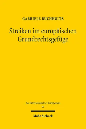 Buchholtz |  Streiken im europäischen Grundrechtsgefüge | eBook | Sack Fachmedien