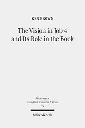 Brown |  The Vision in Job 4 and Its Role in the Book | Buch |  Sack Fachmedien