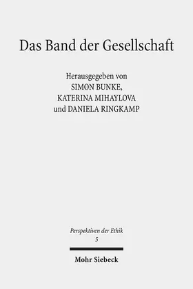 Bunke / Mihaylova / Ringkamp |  Das Band der Gesellschaft | eBook | Sack Fachmedien