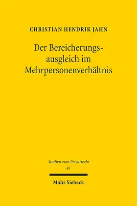 Jahn | Der Bereicherungsausgleich im Mehrpersonenverhältnis | Buch | 978-3-16-153555-0 | sack.de