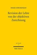Goeckenjan |  Revision der Lehre von der objektiven Zurechnung | eBook | Sack Fachmedien