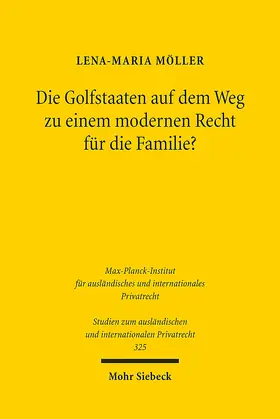 Möller |  Die Golfstaaten auf dem Weg zu einem modernen Recht für die Familie? | eBook | Sack Fachmedien