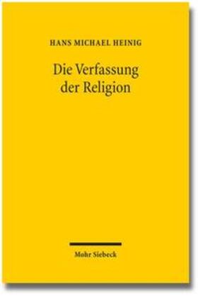Heinig | Die Verfassung der Religion | Buch | 978-3-16-153589-5 | sack.de