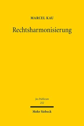 Kau |  Rechtsharmonisierung | Buch |  Sack Fachmedien