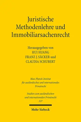 Huang / Säcker / Schubert |  Juristische Methodenlehre und Immobiliarsachenrecht | Buch |  Sack Fachmedien