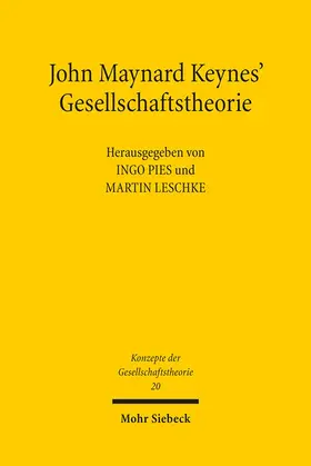 Leschke / Pies |  John Maynard Keynes' Gesellschaftstheorie | Buch |  Sack Fachmedien