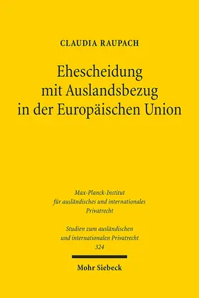 Raupach |  Ehescheidung mit Auslandsbezug in der Europäischen Union | eBook | Sack Fachmedien
