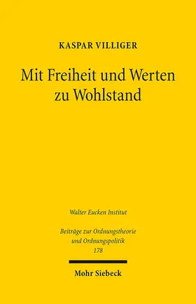 Villiger | Mit Freiheit und Werten zu Wohlstand | Buch | 978-3-16-153616-8 | sack.de