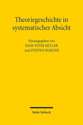 Müller / Sigmund |  Theoriegeschichte in systematischer Absicht | Buch |  Sack Fachmedien