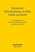 von der Pfordten / Kähler |  Normativer Individualismus in Ethik, Politik und Recht | Buch |  Sack Fachmedien