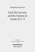 Poulsen |  God, His Servant, and the Nations in Isaiah 42:1-9 | eBook | Sack Fachmedien