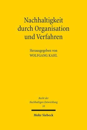 Kahl | Nachhaltigkeit durch Organisation und Verfahren | Buch | 978-3-16-153646-5 | sack.de