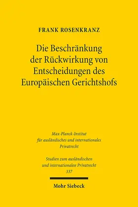 Rosenkranz |  Die Beschränkung der Rückwirkung von Entscheidungen des Europäischen Gerichtshofs | Buch |  Sack Fachmedien