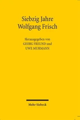 Freund / Murmann |  Siebzig Jahre Wolfgang Frisch | Buch |  Sack Fachmedien
