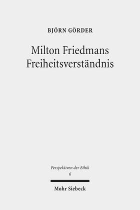 Görder |  Görder, B: Milton Friedmans Freiheitsverständnis | Buch |  Sack Fachmedien