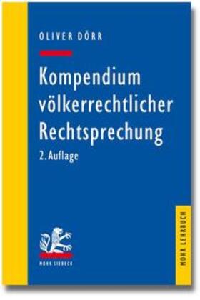Dörr | Kompendium völkerrechtlicher Rechtsprechung | Buch | 978-3-16-153677-9 | sack.de