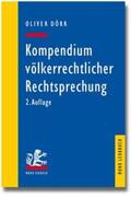 Dörr |  Kompendium völkerrechtlicher Rechtsprechung | Buch |  Sack Fachmedien