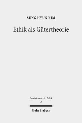Kim |  Ethik als Gütertheorie | Buch |  Sack Fachmedien