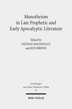 Brown / MacDonald | Monotheism in Late Prophetic and Early Apocalyptic Literature | E-Book | sack.de