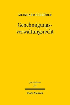 Schröder |  Schröder, M: Genehmigungsverwaltungsrecht | Buch |  Sack Fachmedien