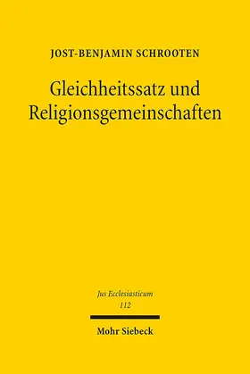 Schrooten |  Schrooten, J: Gleichheitssatz und Religionsgemeinschaften | Buch |  Sack Fachmedien