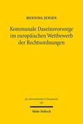 Jensen |  Kommunale Daseinsvorsorge im europäischen Wettbewerb der Rechtsordnungen | eBook | Sack Fachmedien