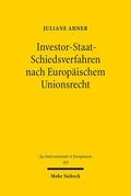 Ahner |  Investor-Staat-Schiedsverfahren nach Europäischem Unionsrecht | eBook | Sack Fachmedien