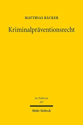 Bäcker | Kriminalpräventionsrecht | Buch | sack.de