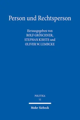 Gröschner / Kirste / Lembcke |  Person und Rechtsperson | Buch |  Sack Fachmedien