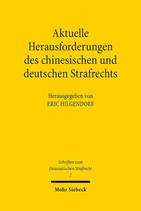 Hilgendorf |  Aktuelle Herausforderungen des chinesischen und deutschen Strafrechts | Buch |  Sack Fachmedien