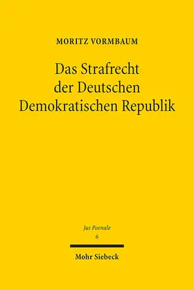 Vormbaum |  Das Strafrecht der Deutschen Demokratischen Republik | Buch |  Sack Fachmedien