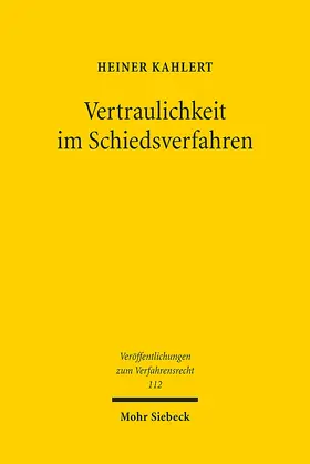 Kahlert |  Vertraulichkeit im Schiedsverfahren | Buch |  Sack Fachmedien