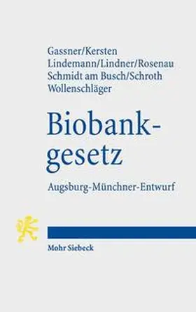 Gassner / Kersten / Lindemann |  Biobankgesetz | Buch |  Sack Fachmedien