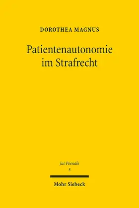 Magnus |  Patientenautonomie im Strafrecht | Buch |  Sack Fachmedien