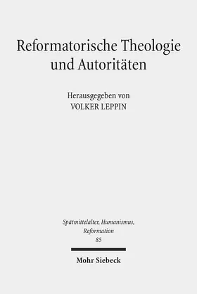 Leppin |  Reformatorische Theologie und Autoritäten | Buch |  Sack Fachmedien