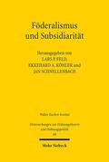 Feld / Schnellenbach / Köhler |  Föderalismus und Subsidiarität | Buch |  Sack Fachmedien