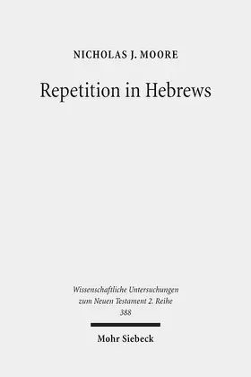 Moore |  Repetition in Hebrews | Buch |  Sack Fachmedien